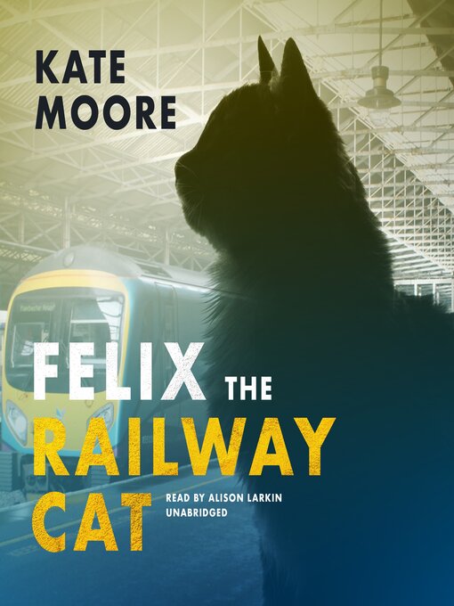 Title details for Felix the Railway Cat by Transpennine Express - Wait list